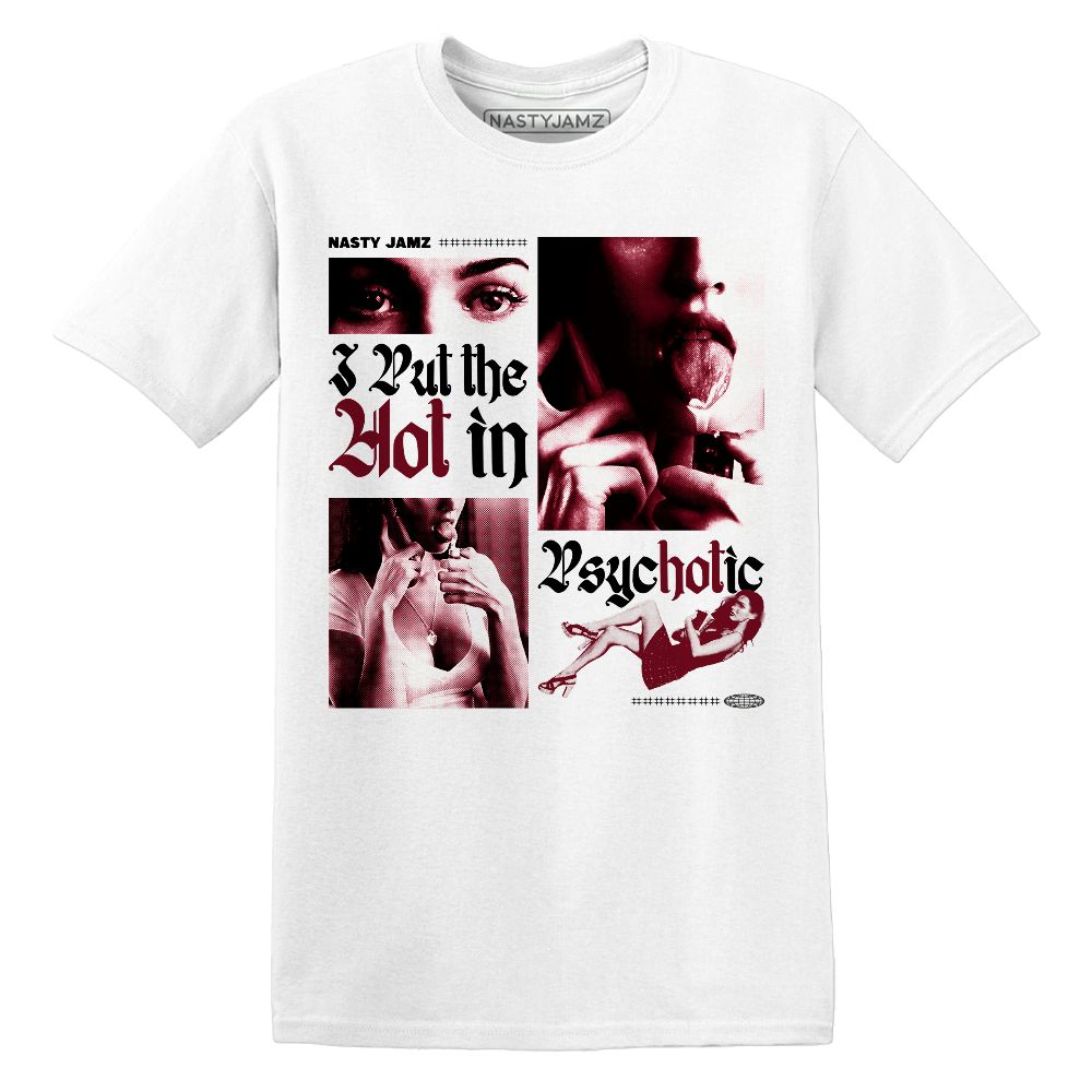 White-Team-Red-1s-NastyJamz-T-Shirt-Match-Hot-In-Psychotic