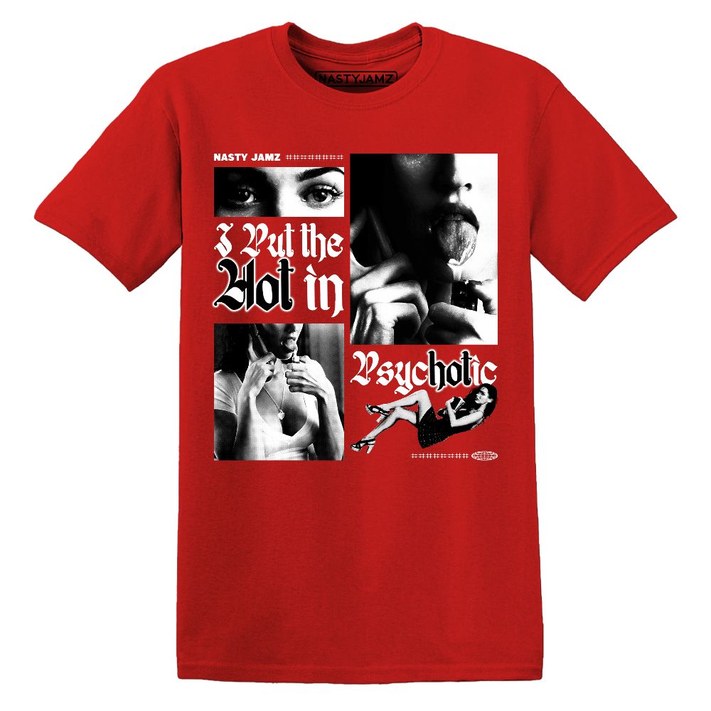 White-Team-Red-1s-NastyJamz-T-Shirt-Match-Hot-In-Psychotic