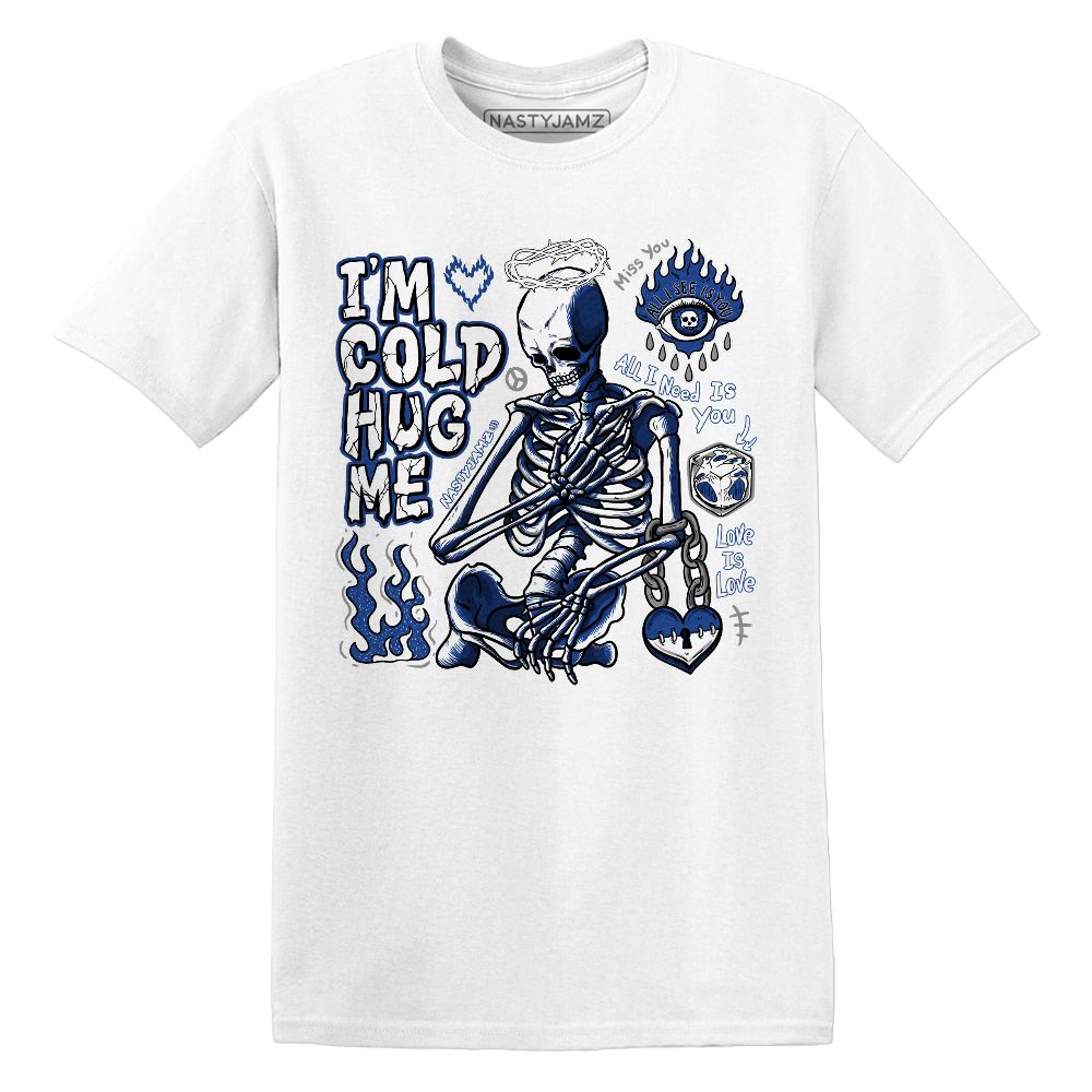 Blueberry-12s-NastyJamz-Premium-T-Shirt-Match-Im-Cold-Hug-Me