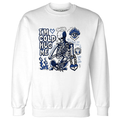 Blueberry-12s-NastyJamz-Sweatshirt-Match-Im-Cold-Hug-Me