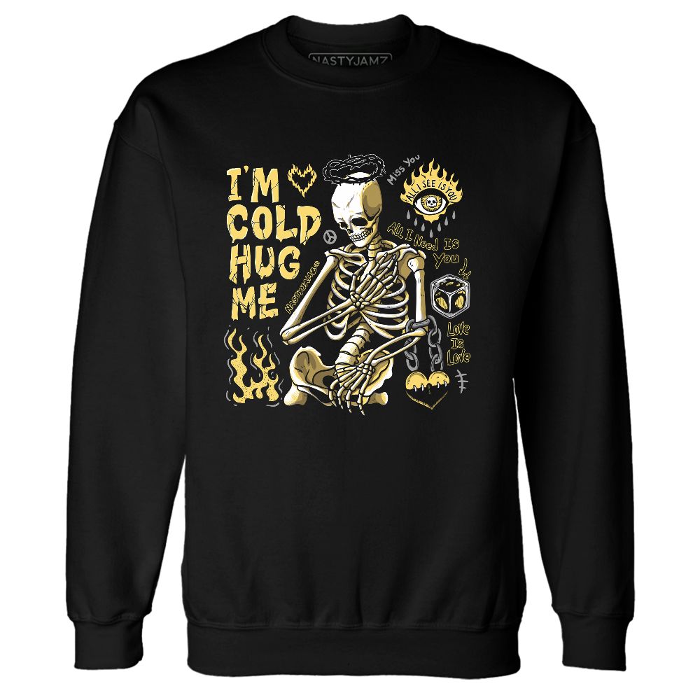 PT-Metallic-Gold-White-12s-NastyJamz-Sweatshirt-Match-Im-Cold-Hug-Me