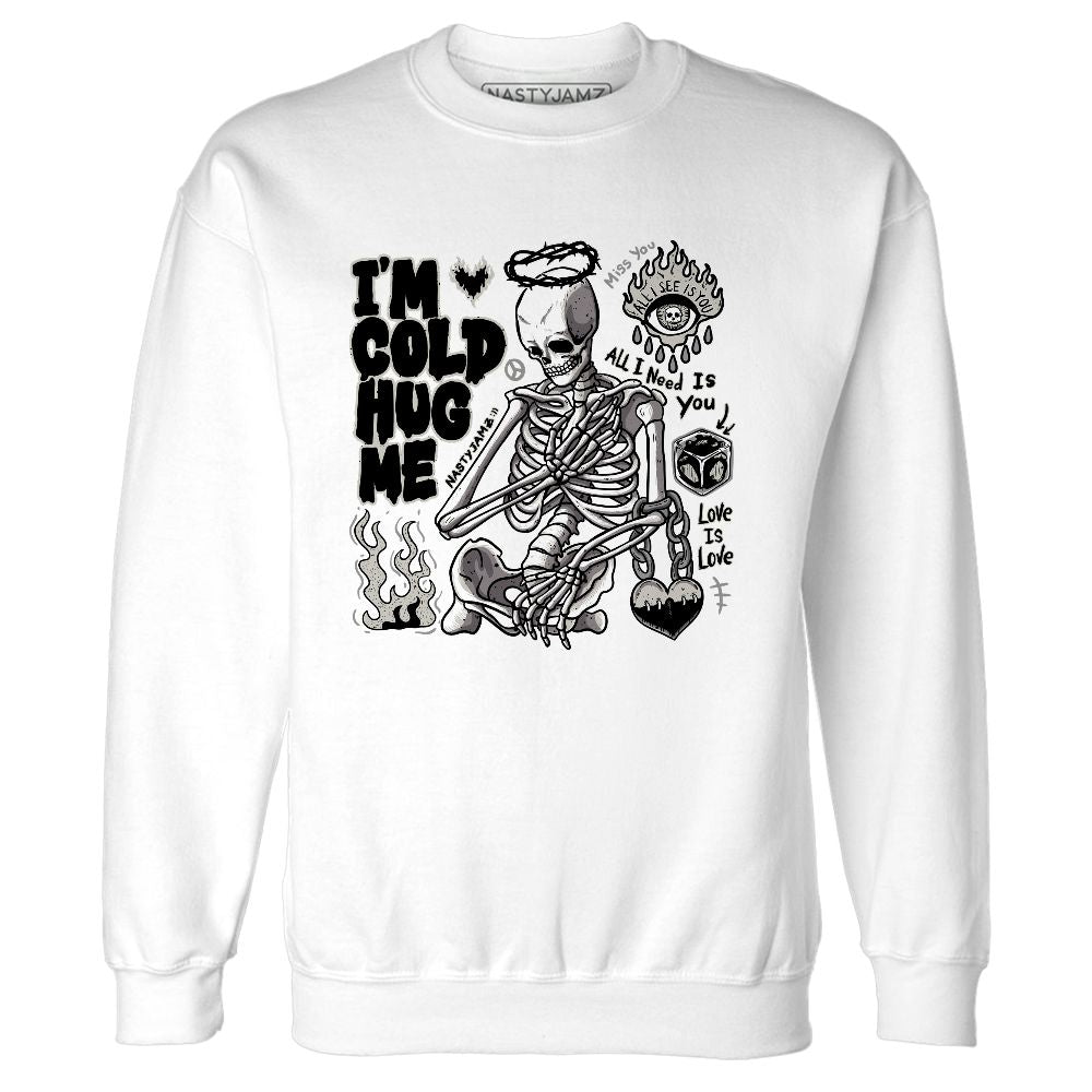 Reverse-Metallic-5s-NastyJamz-Sweatshirt-Match-Im-Cold-Hug-Me