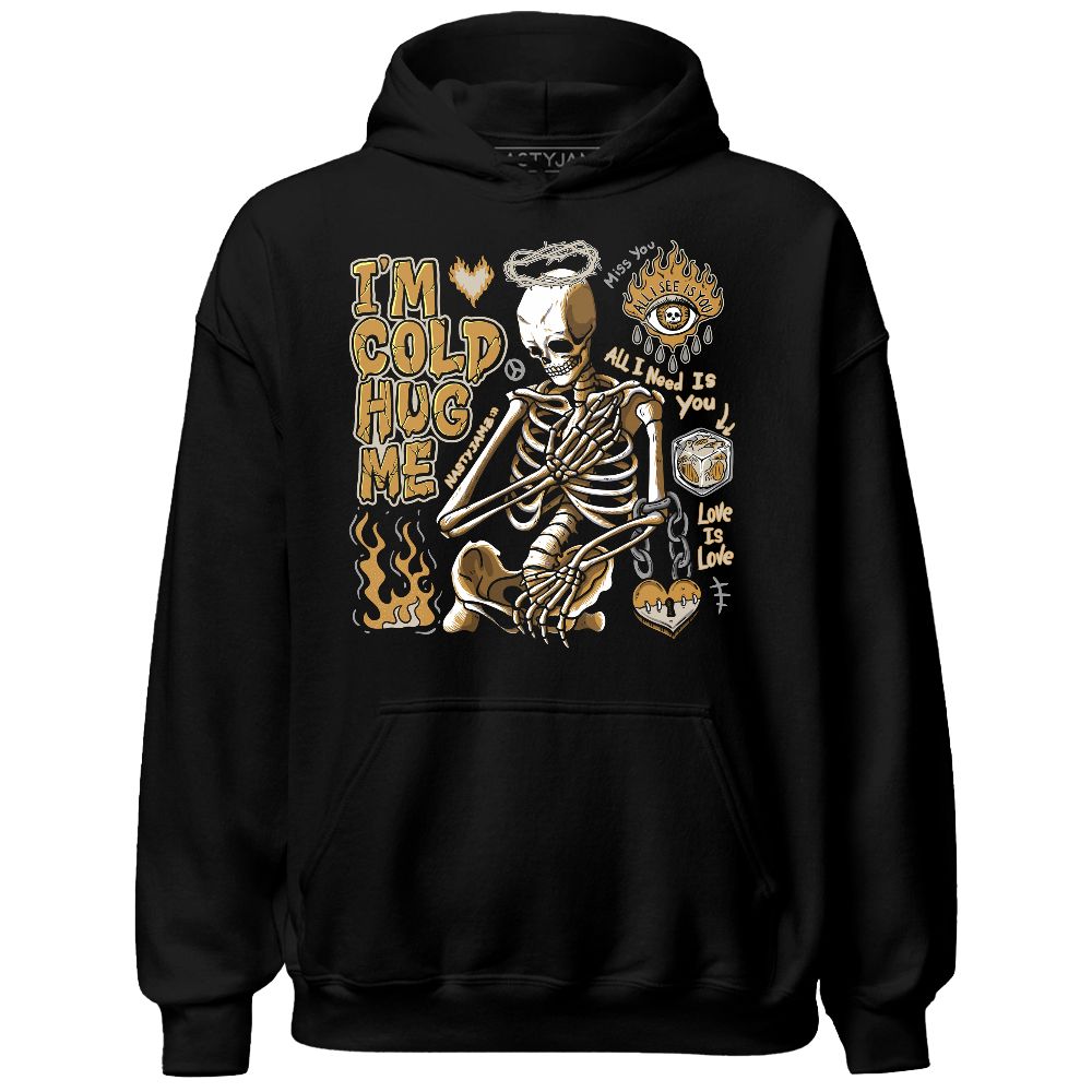 AM-1-SC-Bronze-NastyJamz-Hoodie-Match-Im-Cold-Hug-Me