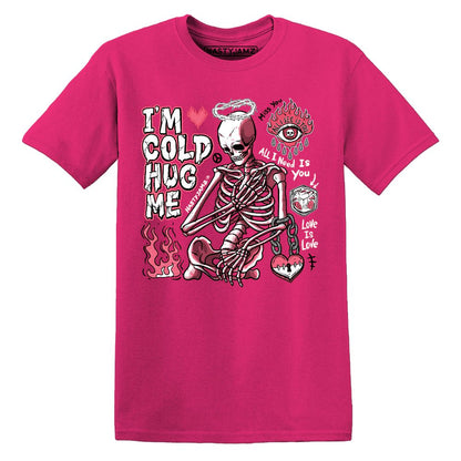 Dunk-Next-NatureAster-Pink-NastyJamz-Premium-T-Shirt-Match-Im-Cold-Hug-Me