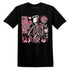 Dunk-Next-NatureAster-Pink-NastyJamz-Premium-T-Shirt-Match-Im-Cold-Hug-Me