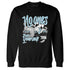 Legend-Blue-11s-NastyJamz-Sweatshirt-Match-No-Ones-Care