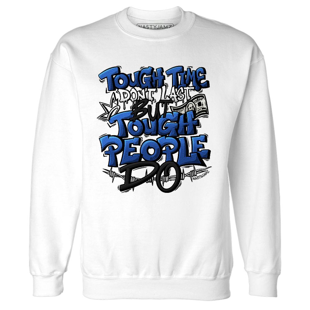 Blueberry-12s-NastyJamz-Sweatshirt-Match-Tough-People-Never-Fall