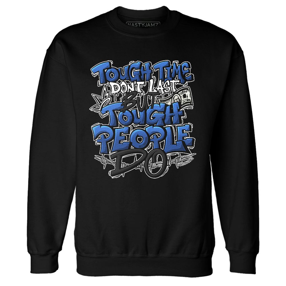 Blueberry-12s-NastyJamz-Sweatshirt-Match-Tough-People-Never-Fall