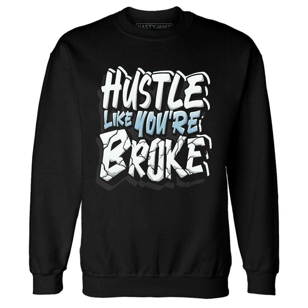 Legend-Blue-11s-NastyJamz-Sweatshirt-Match-Hustle-Like-Broke