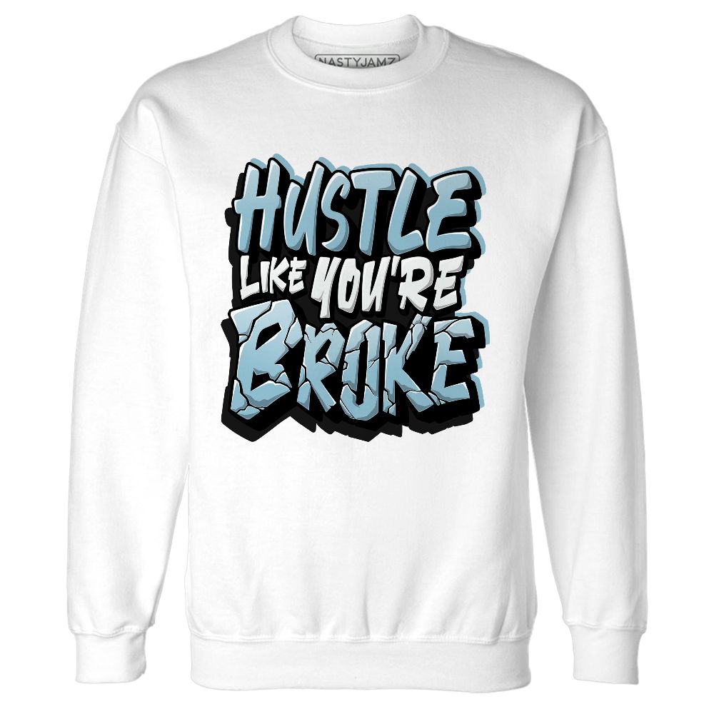 Legend-Blue-11s-NastyJamz-Sweatshirt-Match-Hustle-Like-Broke