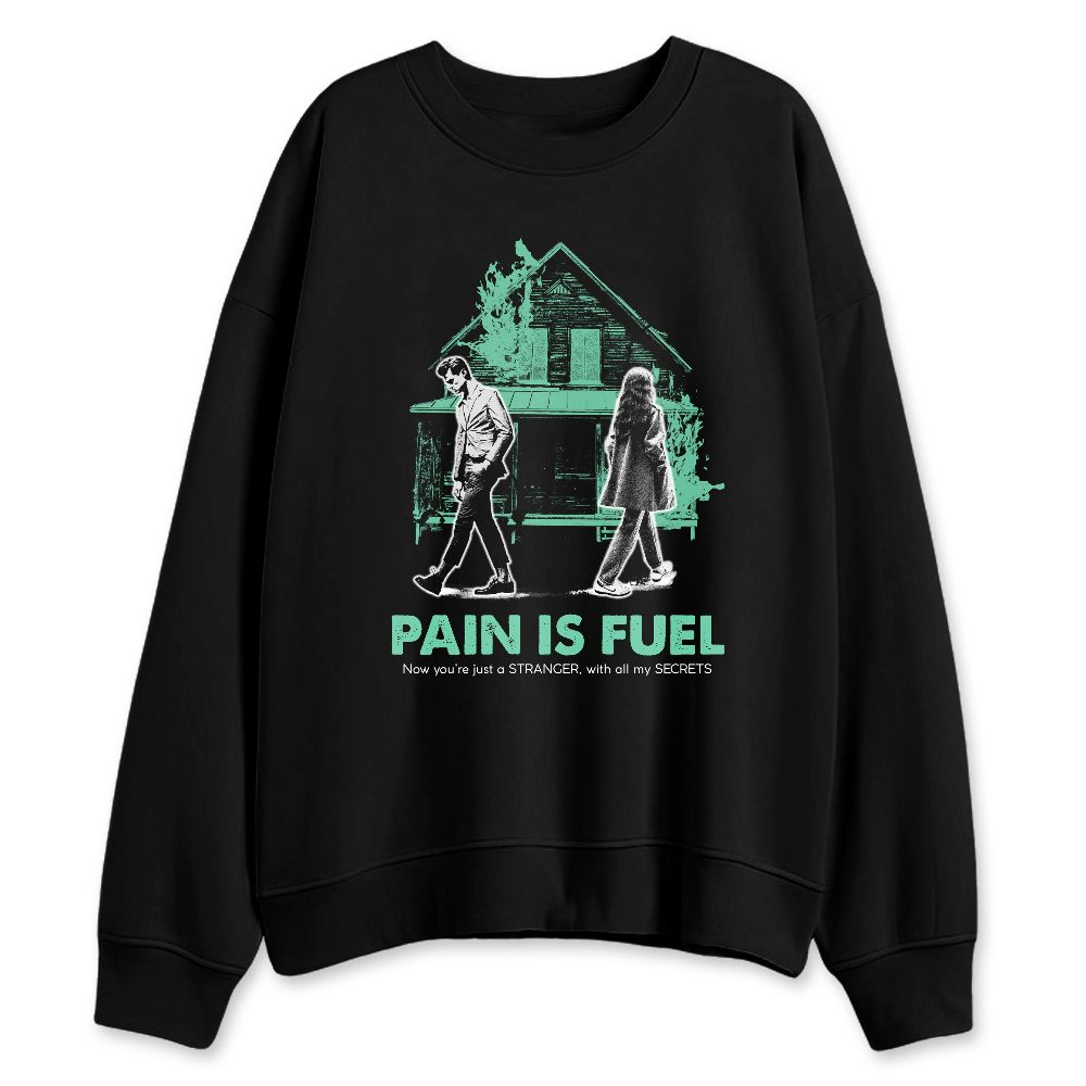 Green-Glow-1s-NastyJamz-Sweatshirt-Match-Pain-Is-Fuel