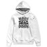 White-Thunder-4s-NastyJamz-Hoodie-Match-Cant-Drag-Me