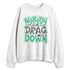 Green-Glow-3s-NastyJamz-Sweatshirt-Match-Cant-Drag-Me