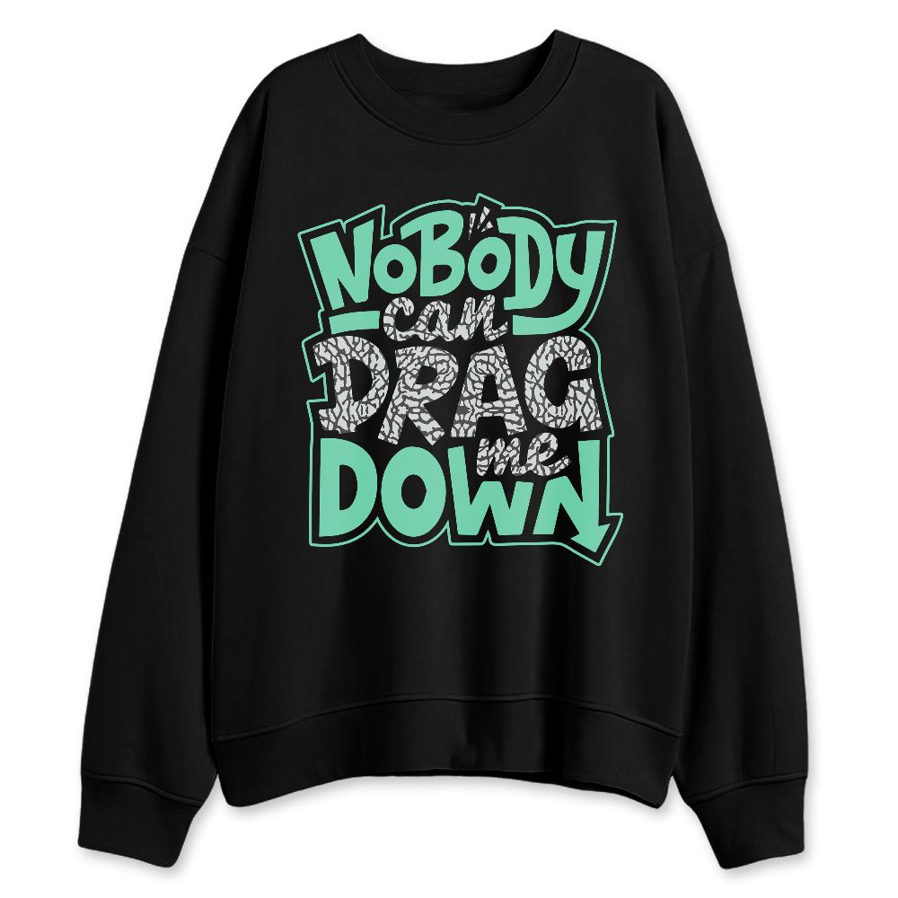Green-Glow-3s-NastyJamz-Sweatshirt-Match-Cant-Drag-Me