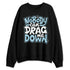 Legend-Blue-11s-NastyJamz-Sweatshirt-Match-Cant-Drag-Me