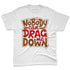 Archaeo-Brown-5s-NastyJamz-Premium-T-Shirt-Match-Cant-Drag-Me