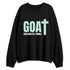 AF-1-Jade-Ice-NastyJamz-Sweatshirt-Match-GOAT-God