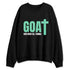 Green-Glow-3s-NastyJamz-Sweatshirt-Match-GOAT-God