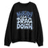 AM-Plus-DriftDark-Obsidian-NastyJamz-Sweatshirt-Match-Cant-Drag-Me