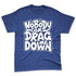 Low-Diffused-Blue-11s-NastyJamz-Premium-T-Shirt-Match-Cant-Drag-Me