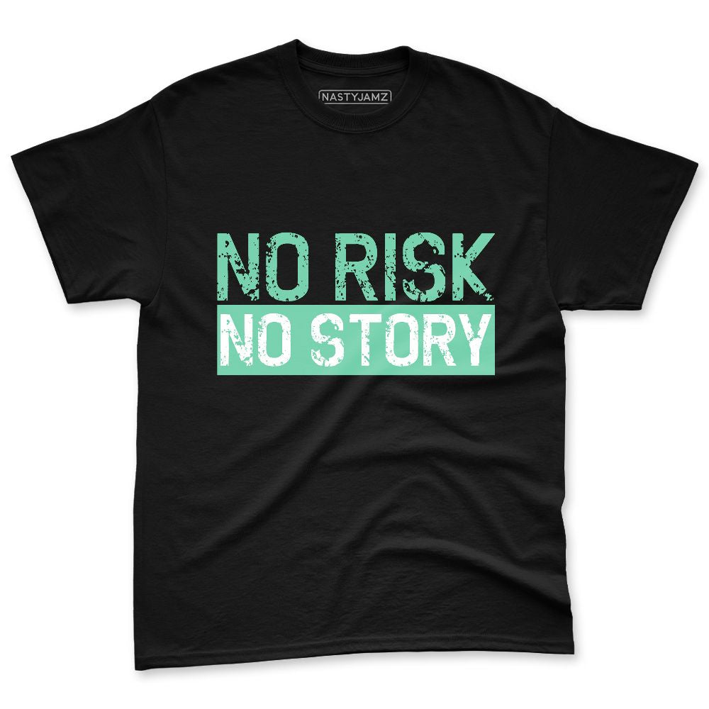 Green-Glow-1s-NastyJamz-Premium-T-Shirt-Match-No-Risk-No-Story