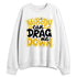 Yellow-Ochre-6s-NastyJamz-Sweatshirt-Match-Cant-Drag-Me