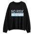 Legend-Blue-11s-NastyJamz-Sweatshirt-Match-No-Risk-No-Story