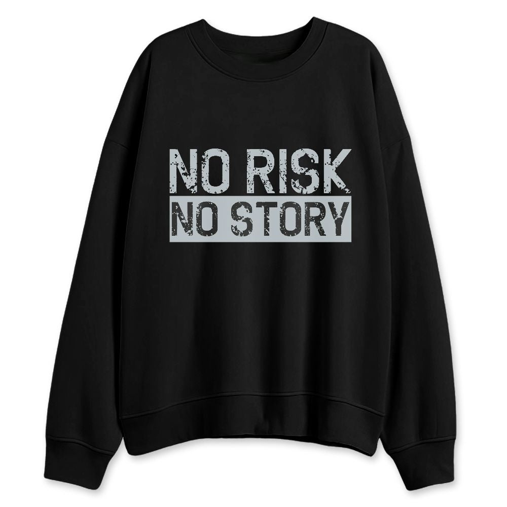 Wolf-Grey-12s-NastyJamz-Sweatshirt-Match-No-Risk-No-Story