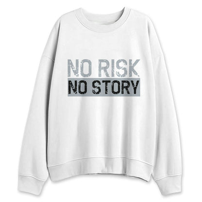 Wolf-Grey-12s-NastyJamz-Sweatshirt-Match-No-Risk-No-Story