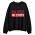 Black-Toe-14s-NastyJamz-Sweatshirt-Match-No-Risk-No-Story