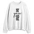 White-Thunder-4s-NastyJamz-Sweatshirt-Match-Be-Youtiful
