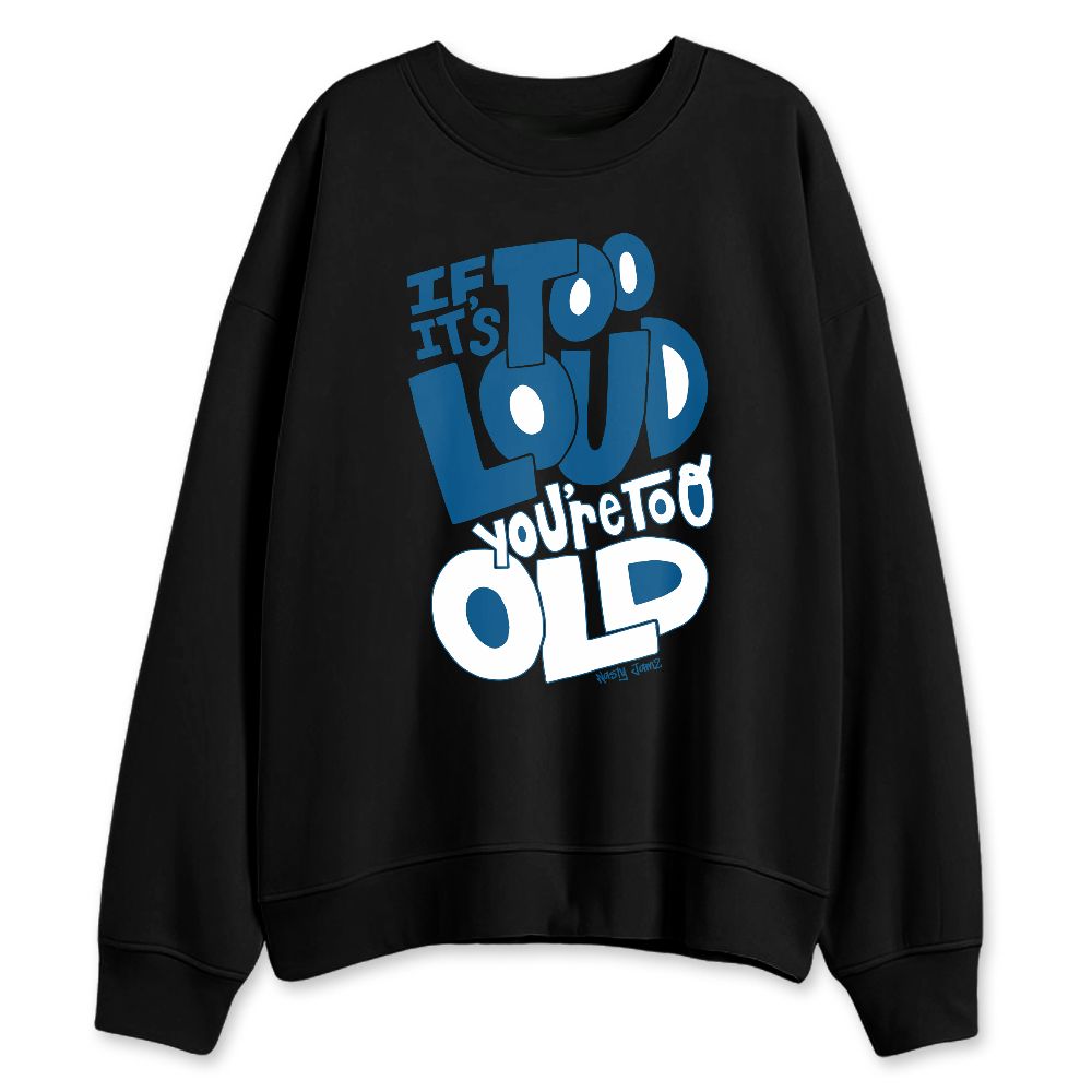 Industrial-Blue-4s-NastyJamz-Sweatshirt-Match-Make-It-Louder