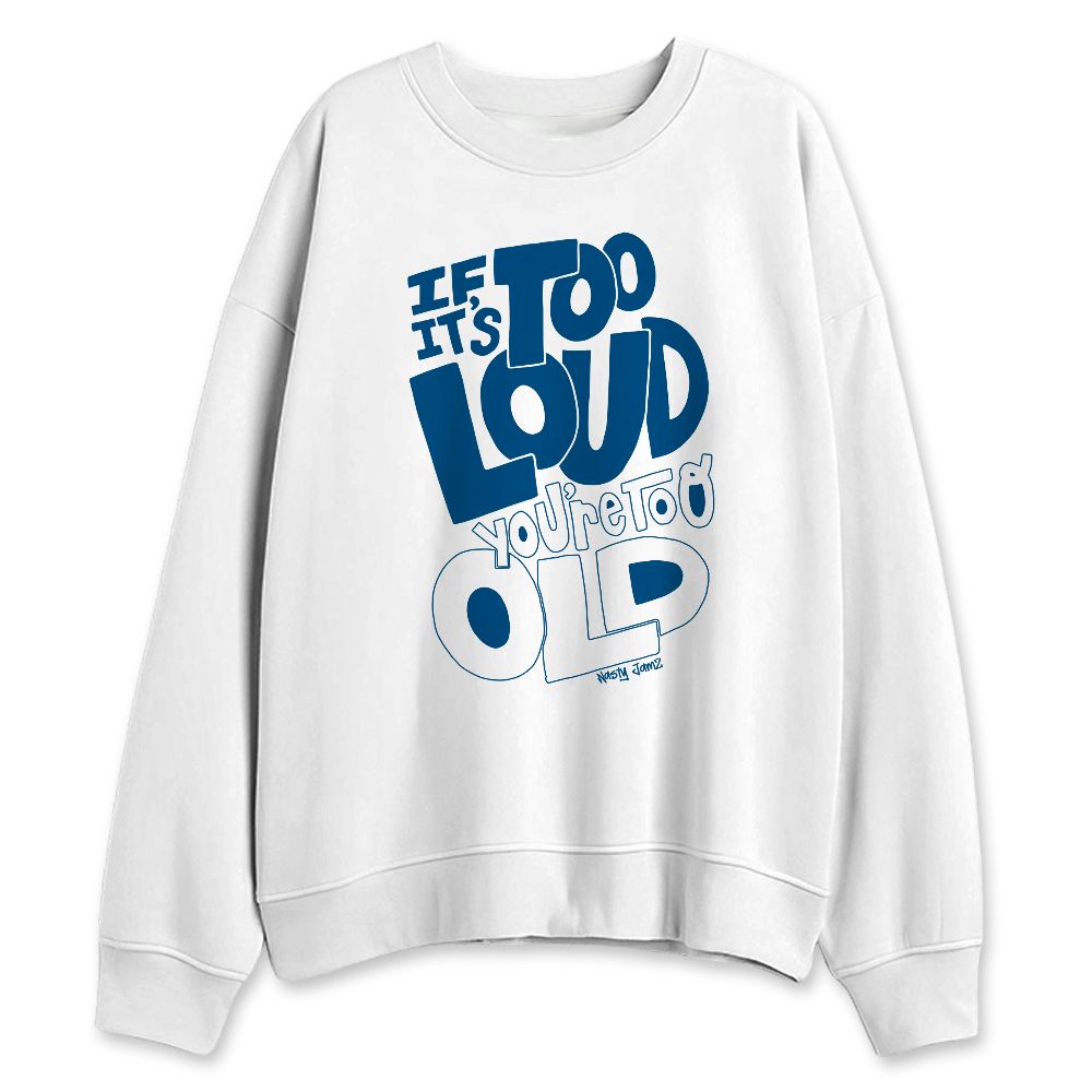 Industrial-Blue-4s-NastyJamz-Sweatshirt-Match-Make-It-Louder