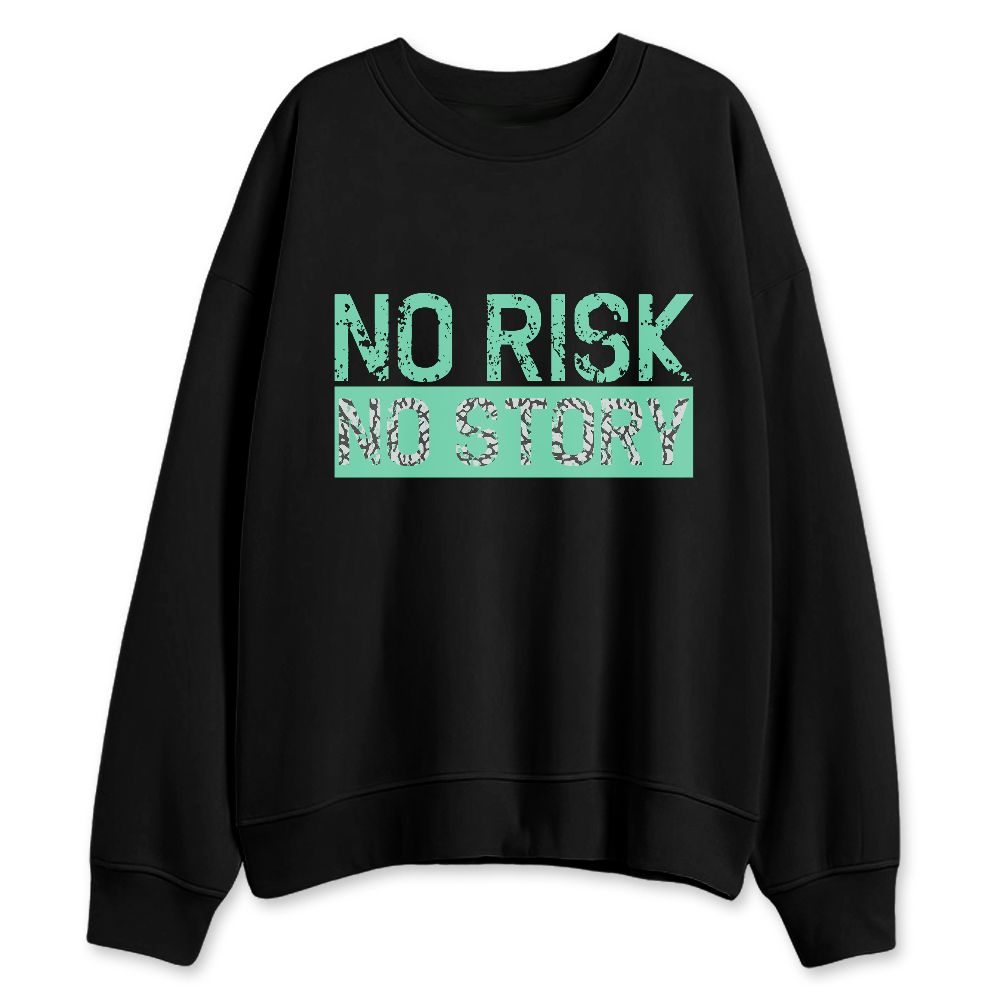 Green-Glow-3s-NastyJamz-Sweatshirt-Match-No-Risk-No-Story