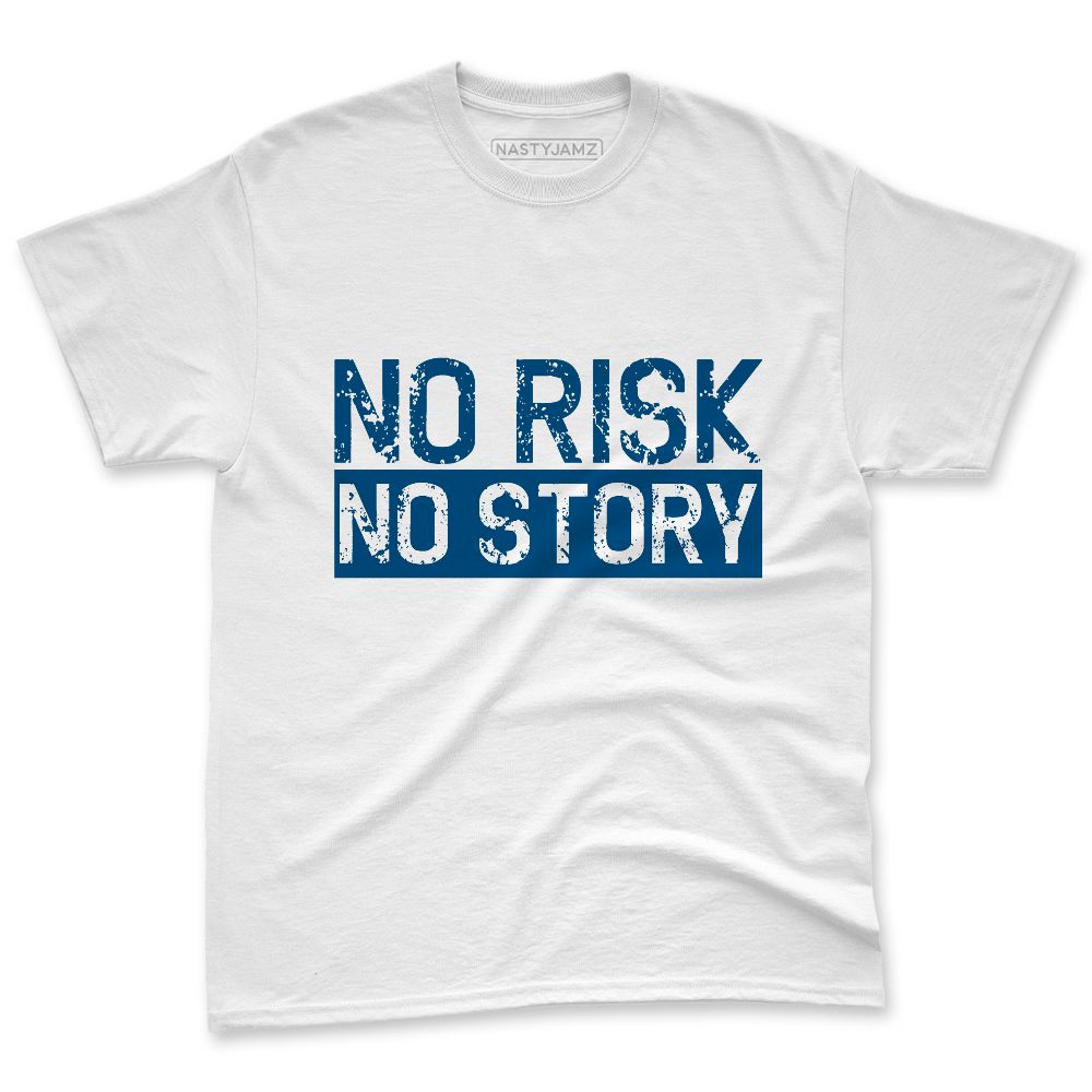 Industrial-Blue-4s-NastyJamz-Premium-T-Shirt-Match-No-Risk-No-Story