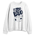White-Navy-6s-NastyJamz-Sweatshirt-Match-Make-It-Louder