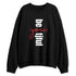 Black-Toe-14s-NastyJamz-Sweatshirt-Match-Be-Youtiful