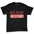 Black-Toe-Reimagined-1s-NastyJamz-Premium-T-Shirt-Match-No-Risk-No-Story