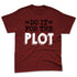 White-Team-Red-1s-NastyJamz-Premium-T-Shirt-Match-Do-It-For-The-Plot