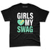 Green-Glow-1s-NastyJamz-Premium-T-Shirt-Match-Girls-Love-My-Swag