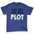 Low-Diffused-Blue-11s-NastyJamz-Premium-T-Shirt-Match-Do-It-For-The-Plot