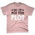 Low-Legend-Pink-11s-NastyJamz-Premium-T-Shirt-Match-Do-It-For-The-Plot