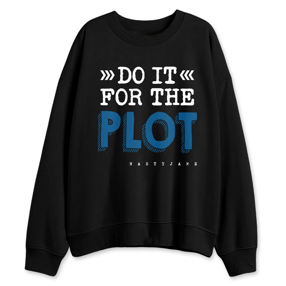 Industrial-Blue-4s-NastyJamz-Sweatshirt-Match-Do-It-For-The-Plot
