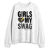 White-Thunder-4s-NastyJamz-Sweatshirt-Match-Girls-Love-My-Swag