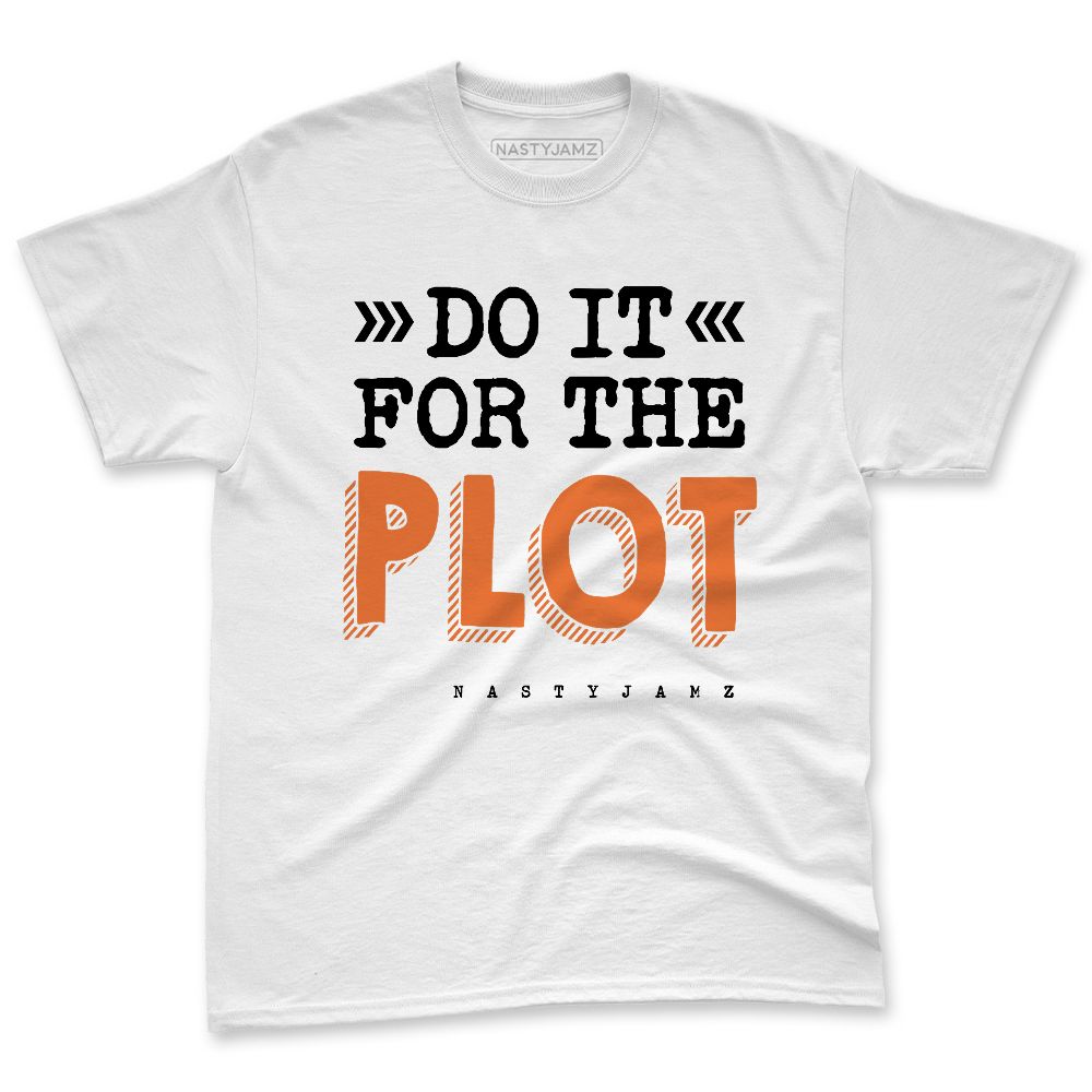 AM-TW-White-Orange-NastyJamz-Premium-T-Shirt-Match-Do-It-For-The-Plot