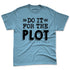 Legend-Blue-11s-NastyJamz-Premium-T-Shirt-Match-Do-It-For-The-Plot