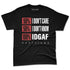Black-Toe-Reimagined-1s-NastyJamz-Premium-T-Shirt-Match-IDGAF