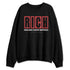 Black-Toe-Reimagined-1s-NastyJamz-Sweatshirt-Match-RICH-Realizing