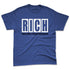 Low-Diffused-Blue-11s-NastyJamz-Premium-T-Shirt-Match-RICH-Realizing