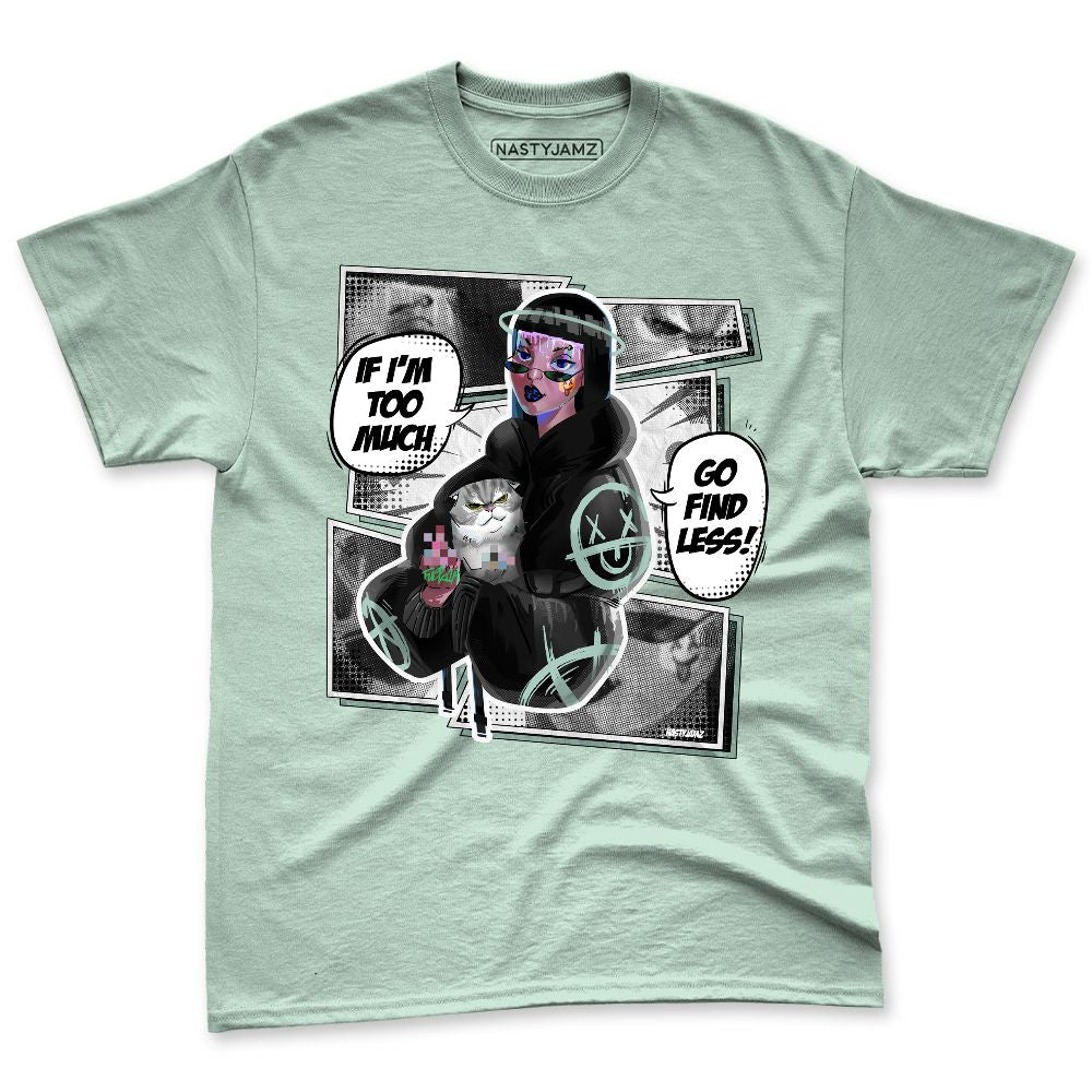 AF-1-Jade-Ice-NastyJamz-Premium-T-Shirt-Match-Too-Much-Go-Find-Less